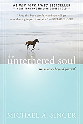 The Untethered Soul- The Journey Beyond Yourself