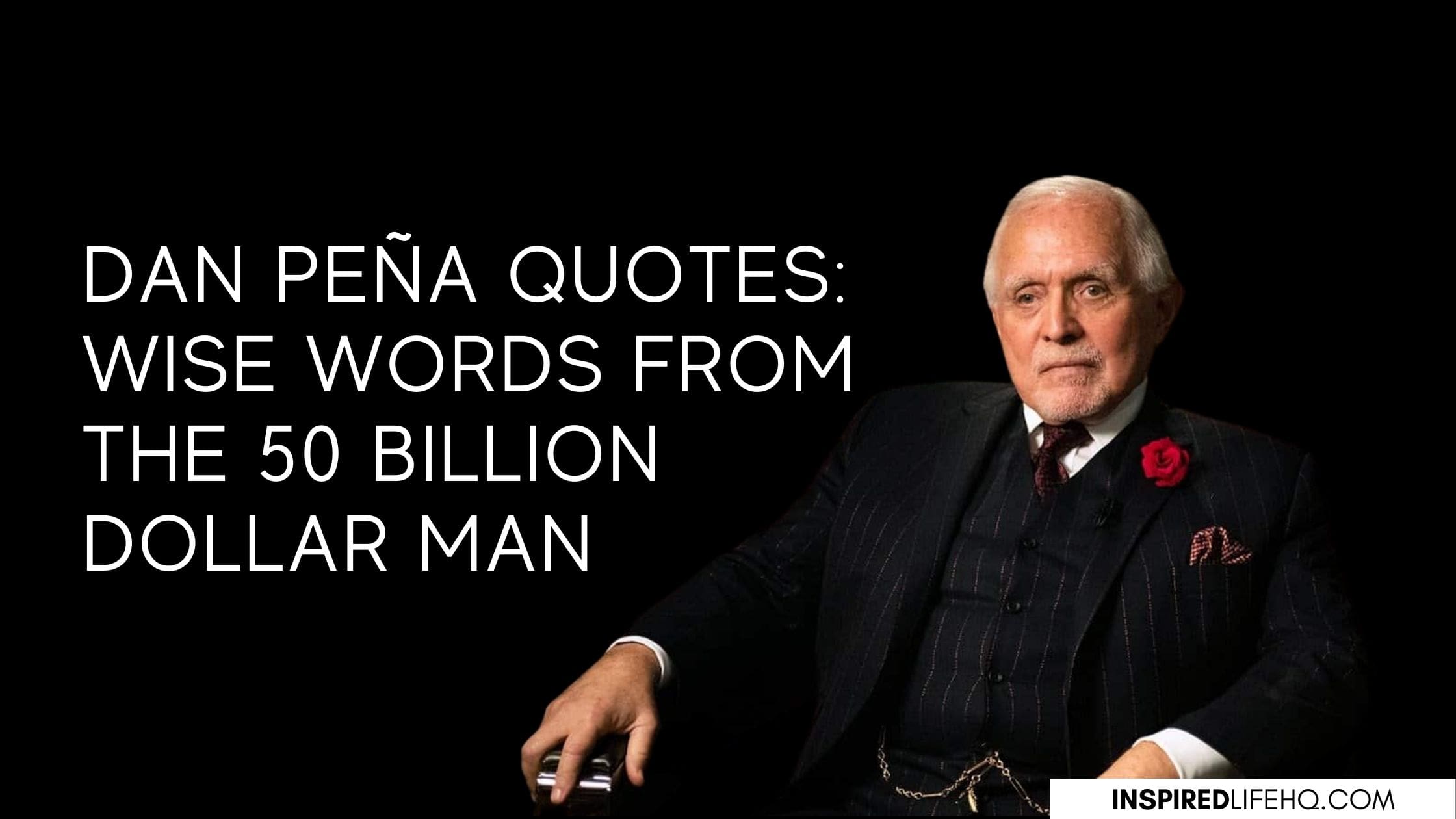 Dan Pena-isms — Words to help you make your millions
