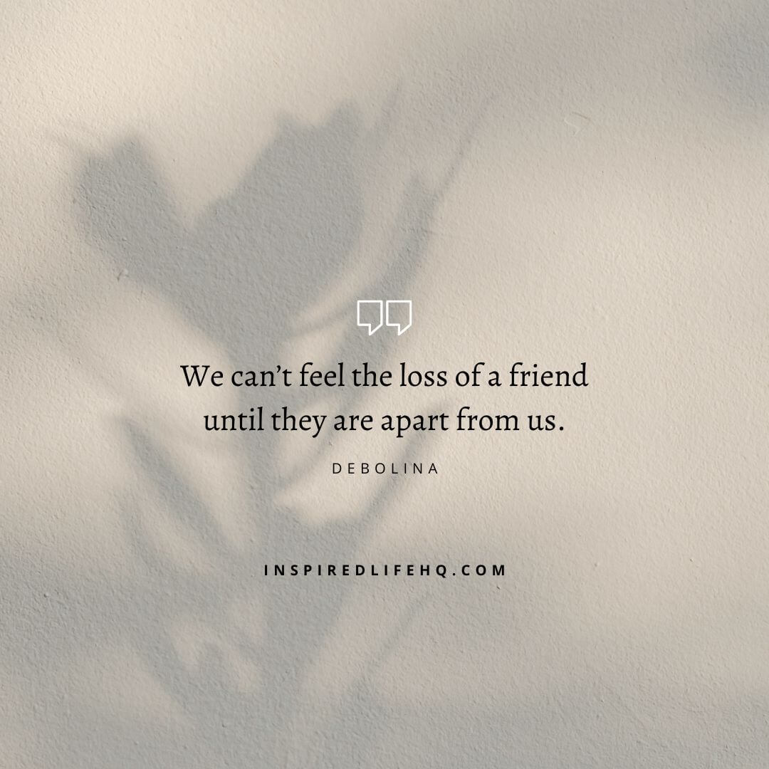 Powerful quotes of losing a friend