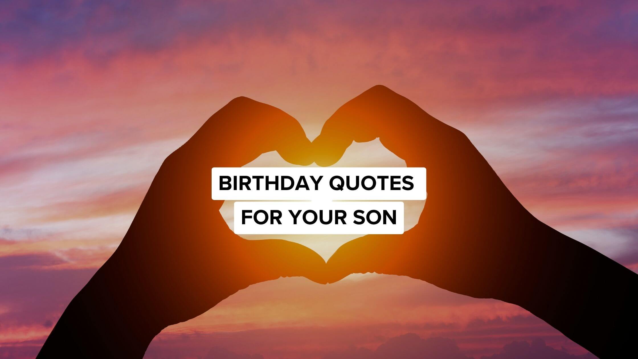 heart touching birthday quotes for son