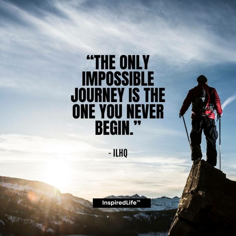 77 Positive and Inspiring Journey Quotes Inspired Life