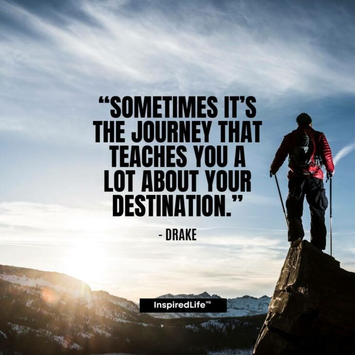 77 Positive and Inspiring Journey Quotes - Inspired Life